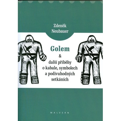 Golem a další příběhy o kabale, symbolech a podivuhodných setkáních - Zdeněk Neubauer