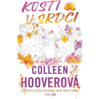 Kosti v srdci, 1. vydání - Colleen Hoover