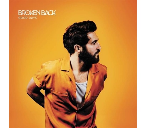 BROKEN BACK - GOOD DAYS LP