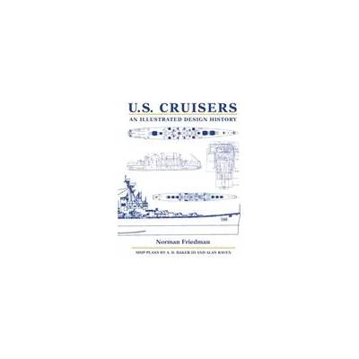 U. S. Cruisers | Friedman, Norman, PhD