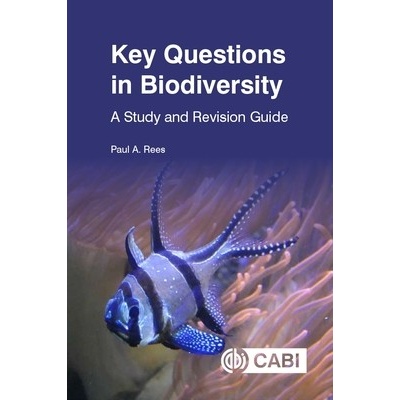 Key Questions in Biodiversity: A Study and Revision Guide - Rees Paul A.