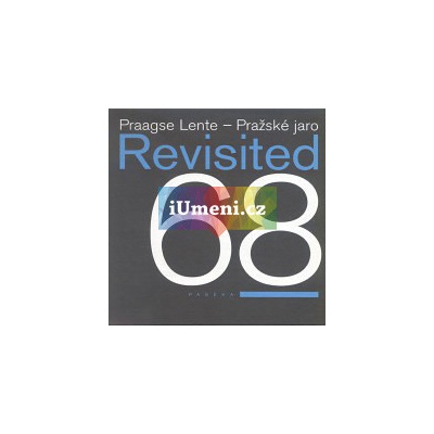 Praagse Lente – Pražské jaro Revisited 68 |