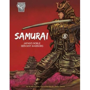 Samurai: Japan's Noble Servant-Warriors | Blake Hoena, Orban Janos (ISBN: 9781543559309)