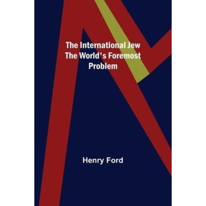 The International Jew The World's Foremost Problem (2022)