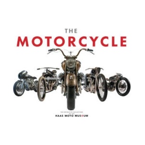 The Motorcycle | The Haas Moto Museum & Sculpture Gallery (ISBN: 9798886740479)