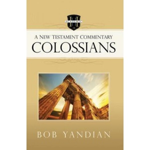 Colossians: A New Testament Commentary | Bob Yandian (ISBN: 9781680310825)
