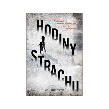 Hodiny strachu - Gin Phillipsová