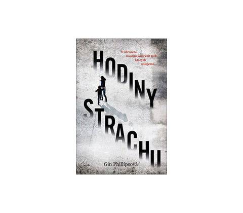 Hodiny strachu - Gin Phillipsová