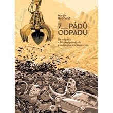 7 pádů odpadu. Na odpady a životní prostředí s rozumem a s humorem - Martin Hobrland