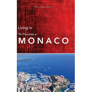 Living in Monaco | Zsolt Szemerszky (ISBN: 9782493007001)