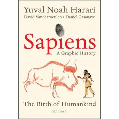 Sapiens: A Graphic History: The Birth of Humankind Vol. 1