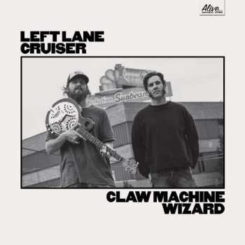 Left Lane Cruiser - Claw Machine Wizard LP