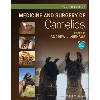 Medicine and Surgery of Camelids, 4th Edition Niehaus AJ