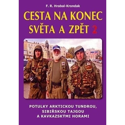 Cesta na konec světa a zpět 2 - Potulky arktickou tundrou, sibiřskou tajgou a kavkazskými horami