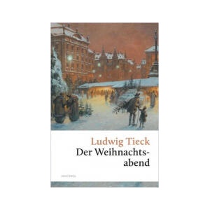 Der Weihnachtsabend. Eine berührende fast vergessene Geschichte (0000)