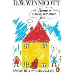 Home is Where We Start from | D W Winnicott (1990)
