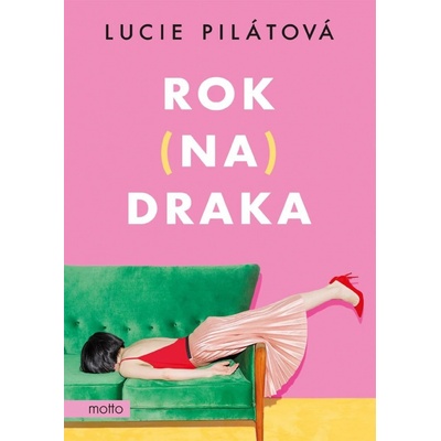 Rok na draka - Pilátová Lucie