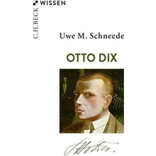 Otto Dix - Schneede, Uwe M.