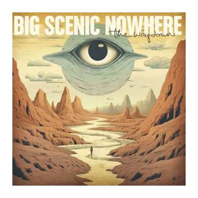 Big Scenic Nowhere - The Waydown LP