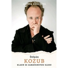 Štěpán Kozub: Klaun se zamáčknutou slzou