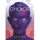 The Choice - Jakub Trpiš