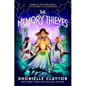 Memory Thieves (The Marvellers 2) | Dhonielle Clayton (ISBN: 9781800785502)