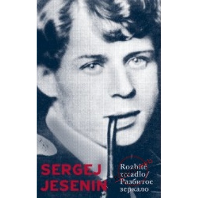 Rozbité zrcadlo - Sergej Jesenin
