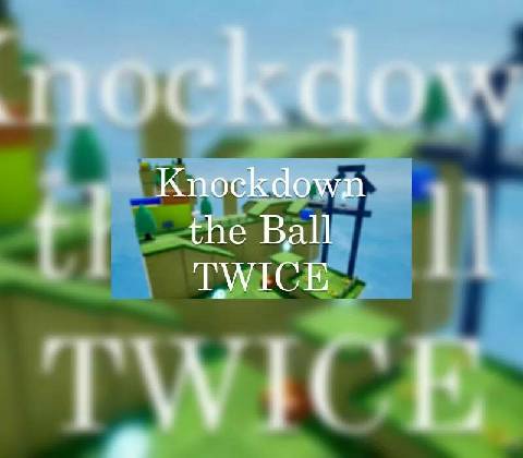 Knockdown the Ball Twice