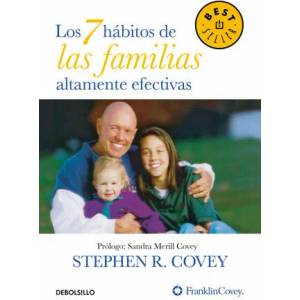 Los 7 Hábitos de Las Familias Altamente Efectivas / The 7 Habits of Highly Effective Families | Stephen R. Covey (ISBN: 9786073169349)