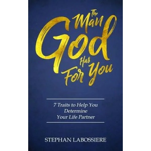 Man God Has For You | Stephan Labossiere (ISBN: 9780998018904)