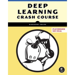 DEEP LEARNING CRASH COURSE | VOLPE GIOVANNI (2025)