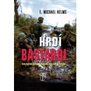 Hrdí bastardi - E. Michael Helms