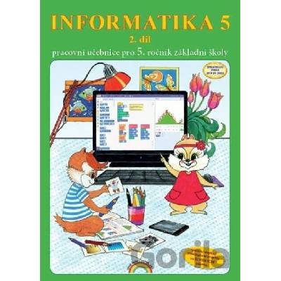 Informatika 5 / 2 díl - pracovní učebnice