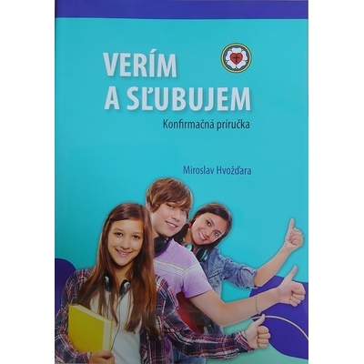 Verím a sľubujem - Konfirmačná príručka