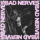 BAD NERVES - BAD NERVES LP