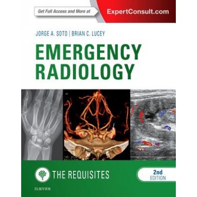 Emergency Radiology: The Requisites Soto Jorge A.