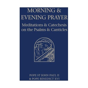 Morning and Evening Prayer | Paul, Pope St John, II, Benedict, Pope, XVI (ISBN: 9781784697518)