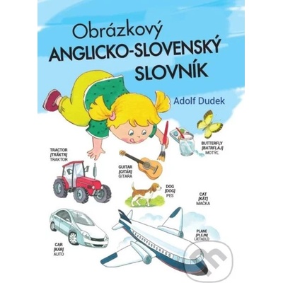 Moj prvý obrázkový slovník - Adolf Dudek (Ilustrátor)