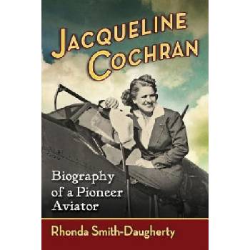 Jacqueline Cochran | Rhonda Smith Daugherty