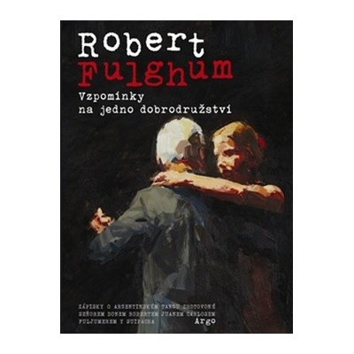 Vzpomínky na jedno dobrodružství - Fulghum Robert