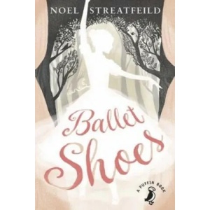Ballet Shoes | Noel Streatfeild (2015)
