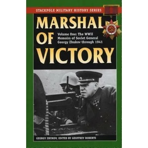 Marshal of Victory | Georgy Zhukov, Geoffrey Roberts (ISBN: 9780811715539)