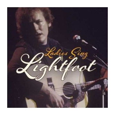 V/a - Ladies Sing Lightfoot - The Songs Of Gordon Lightfo CD