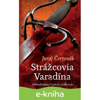 Strážcovia Varadína - Juraj Červenák