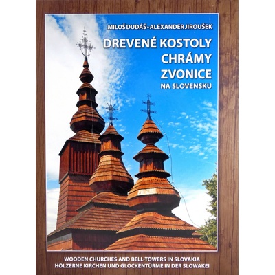 Drevené kostoly chrámy zvonice na Slovensku