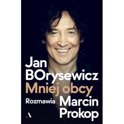 Jan Borysewicz. Mniej obcy