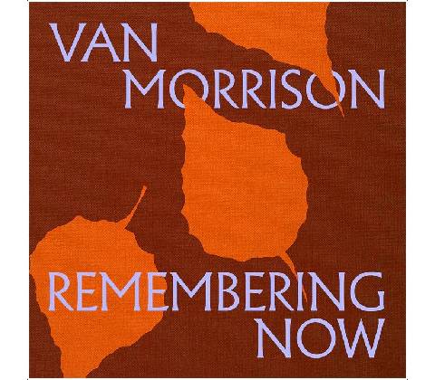 Morrison Van Remembering Now CD