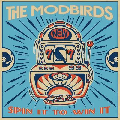 The Modbirds - Spin It to Win It (LP) (4059251696117)