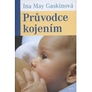 Průvodce kojením - May Gaskinová Ina