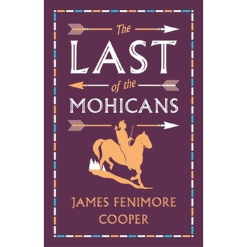 The Last of the Mohicans - James Fenimore Cooper, James Fenimore